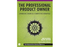 The Professional Product Owner: Leveraging Scrum as a Competitive Advantage