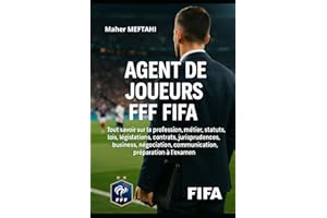 AGENT DE JOUEURS FFF FIFA: TOUT SAVOIR SUR LA PROFESSION