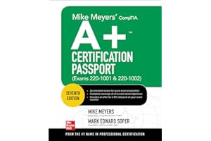 Mike Meyers' CompTIA A+ Certification Passport, Seventh Edition (Exams 220-1001 & 220-1002)