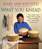 What You Knead by