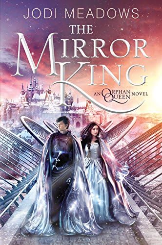 The Mirror King (Orphan Queen, 2)