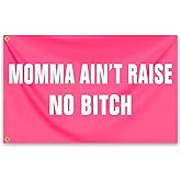 Momma Aint Raise No Bitch Flag 3x5 Ft Funny Pink Tapestry Durable polyester for Room Teen Girls Indoor Bedroom and College Dorm Wall Banner Flag Decor