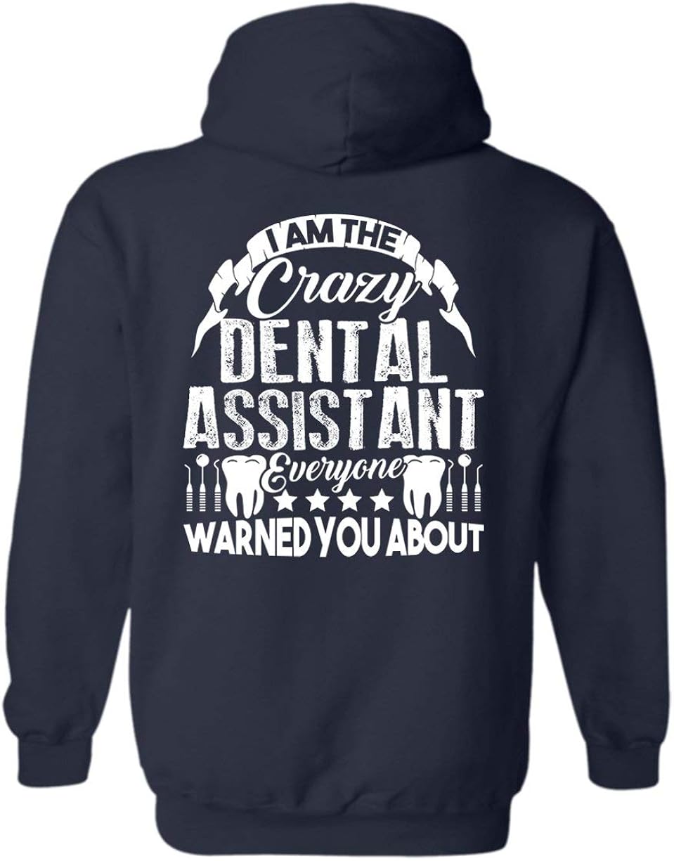 I'm The Crazy Dental Assistant Long Hoodie, Hooded