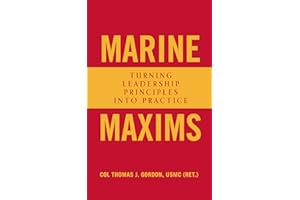 Marine Maxims: Turning Leadership Principles into Practice (Scarlet & Gold Professional Library)