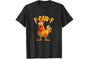 F-Caw-F Chicken Funny T Shirts FCAWF Chicken T-Shirt