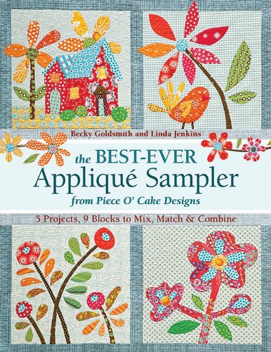 The Best-Ever Applique Sampler from Piece O' Cake Designs