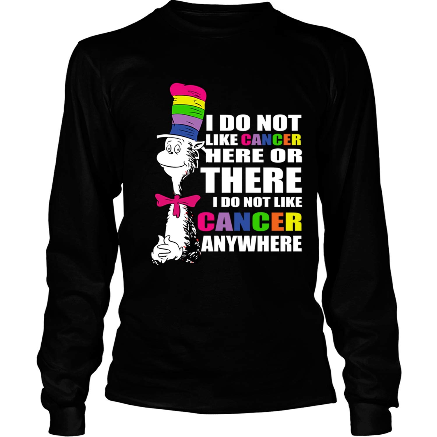 The Cat In The Hat I Do Not Like Cancer Here Or There T Shirt Tees 6680