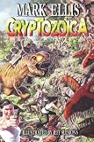 Cryptozoica by Mark Ellis, Jeff Slemons