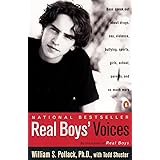 Real Boys' Voices: Boys Speak out about Drugs, Sex, Violence, Bullying, Sports, Girls, School, Parents, and So Much More