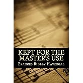 Kept for the Master's Use