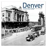 Denver - Then and Now 2019 Calendar by 
