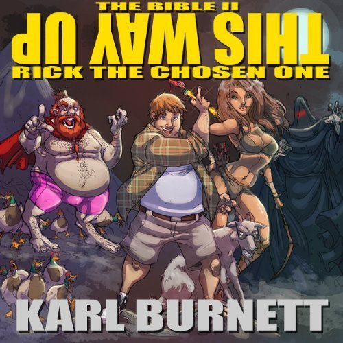 Download The Bible II: This Way Up - Rick the Chosen One (English Edition) PDF