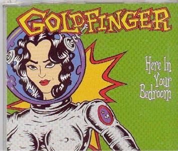 Here In Your Bedroom Goldfinger Amazon De Musik