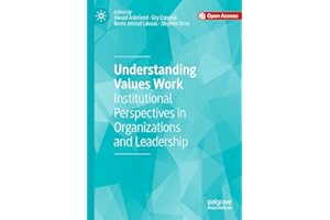Understanding Values Work: Institutional Perspectives in Organizations and Leadership