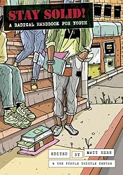 Stay Solid!: A Radical Handbook for Youth