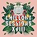Ministry Of Sound: Chillout Sessions XVIII / Var