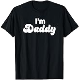 I'm Daddy, Fun, Adult, T-Shirt