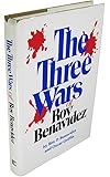 The Three Wars of Roy Benavidez