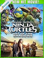 Teenage Mutant Ninja Turtles: Out Of The Shadows