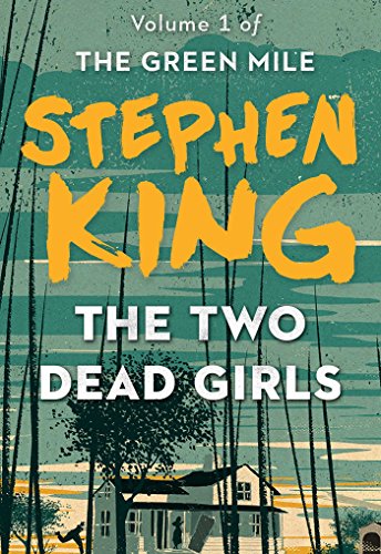 The Two Dead Girls (The Green Mile Book 1)