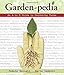 Garden-Pedia: An A-to-Z Guide to Gardening Terms by Pamela Bennett, Maria Zampini