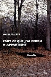 Tout ce que j'ai perdu m'appartient