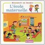 L'ecole maternelle (French Edition) by