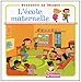 L'ecole maternelle (French Edition) by