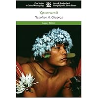 The Yanomamo (CASE STUDIES IN CULTURAL ANTHROPOLOGY)