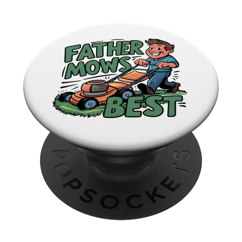 Father Mows Best Lawn Care Lawn Mowing Dad PopSockets Swappable PopGrip