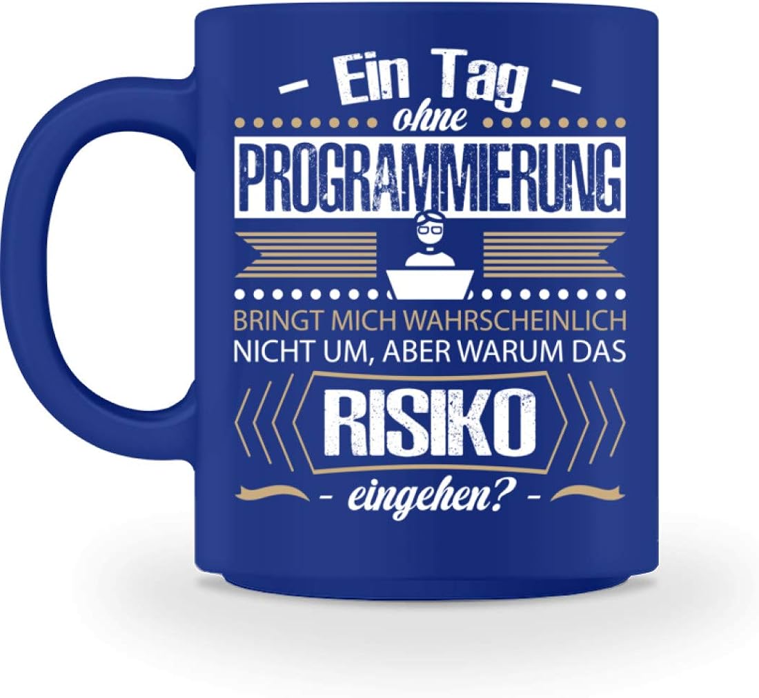 GetMerch Ein Tag ohne Programmierung - Tasse -M-Royal Blau: Amazon.de