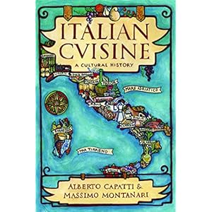 Italian Cuisine: A Cultural History (Arts and Traditions of the Table: Perspectives on Culinary History)