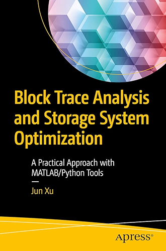 Download Block Trace Analysis and Storage System Optimization: A Practical Approach with MATLAB/Python Tools (English Edition) PDF