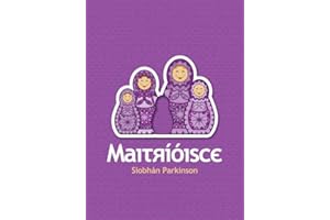 Maitrioisce (Irish Edition)