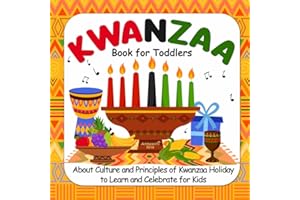 Kwanzaa Book For Toddlers: About Culture and Principles of Kwanzaa Holiday to Learn and Celebrate for Kids