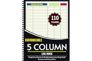 Customizable Log Book 5 Column: Multipurpose Five-Column Daily Activity Tracker Logbook for Time Management, Equipment, Inventory, Income & Expenses and More...