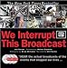 We Interrupt This Broadcast: The Events That Stopped Our Lives...from the Hindenburg Explosion to th by 