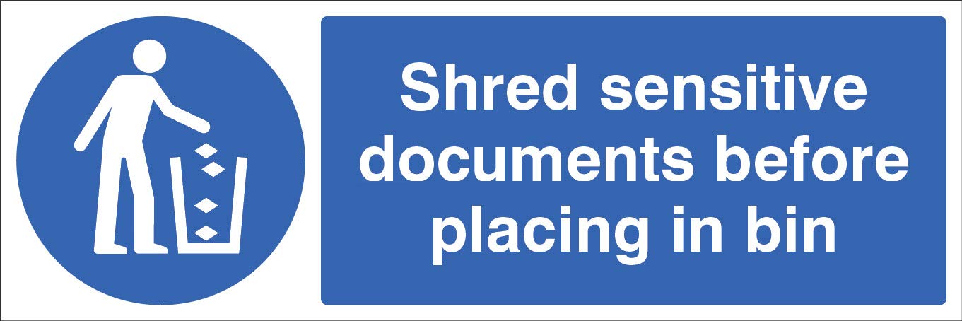Shred all sensitive documents before placing in bin Rigid PVC Safety Sign