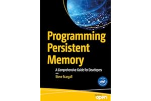 Programming Persistent Memory: A Comprehensive Guide for Developers