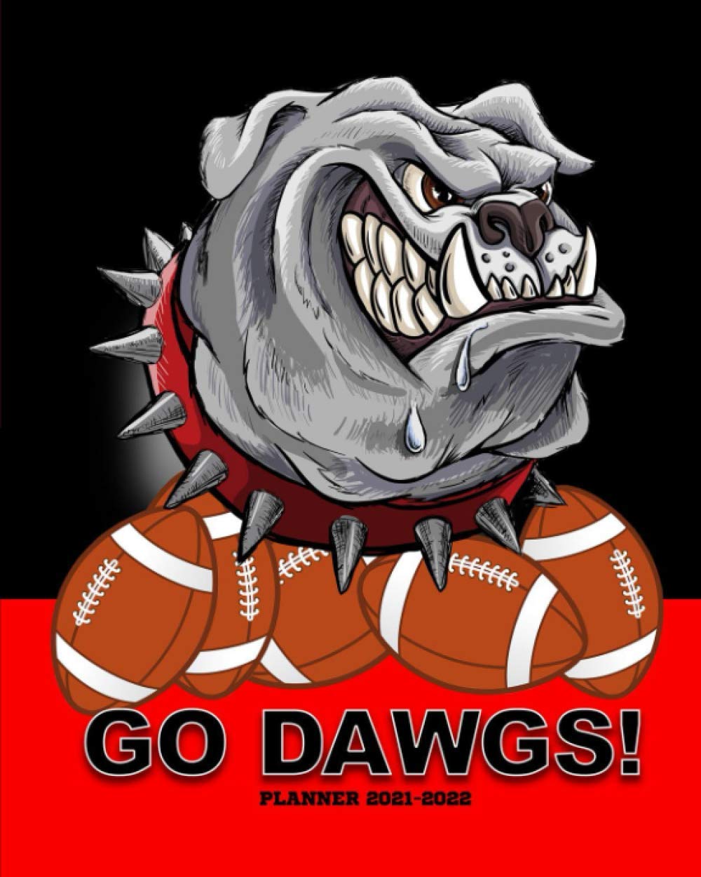 Uga Christmas Break 2022 Go Dawgs Planner 2021-2022: 2021-2022 Weekly And Monthly Planner | Georgia  Bulldog Planner | January 2021 Through December 2022 | 8" X 10" Sized, 163  Pages | Uga Planner | Georgia Bulldog Cover Design: Amazon.co.uk: Gifts, Uga:  9798551475392: Books