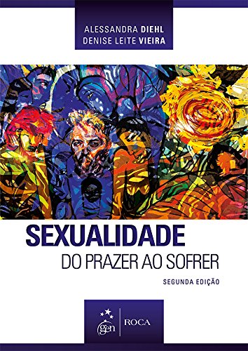 Baixar Sexualidade Do Prazer Ao Sofrer Pdf Alessandra Diehl Terdiavenpest
