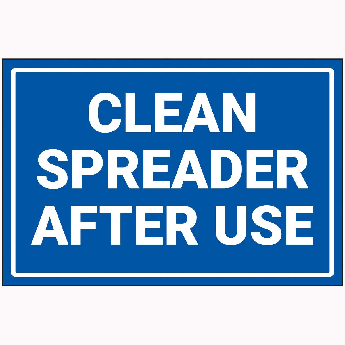 V Safety Clean Spreader After Use Sign - 400mm x 300mm - 2mm Rigid Plastic