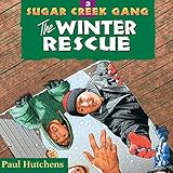 The Winter Rescue: Sugar Creek Gang, Book 3 by 