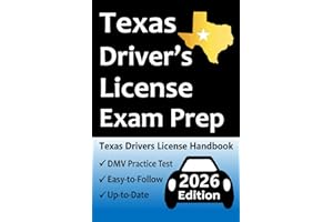 Texas Driver’s License Exam Prep: Everything You Need to Pass Exam → Practice Questions Based on the Latest DMV Manual, Road Signs, Traffic Laws, & Detailed Explanations of What to Expect!