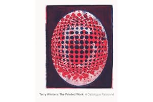 Terry Winters: The Printed Work: A Catalogue Raisonné