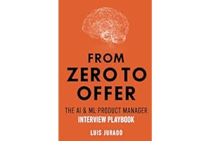 From Zero to Offer - The AI & ML Product Manager Interview Playbook
