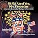 It's Not About You, Mrs. Firecracker: A Love Letter About the True Meaning of the Fourth of July (The Love Letters Book Series)