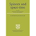 Spinors and Space-Time: Volume 2, Spinor and Twistor Methods in Space-Time Geometry (Cambridge Monographs on Mathematical Physics)