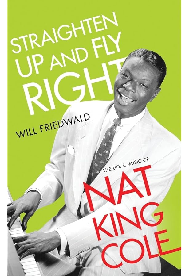 Nat King Cole: Epstein, Daniel Mark: 9780374219123: Amazon.com: Books