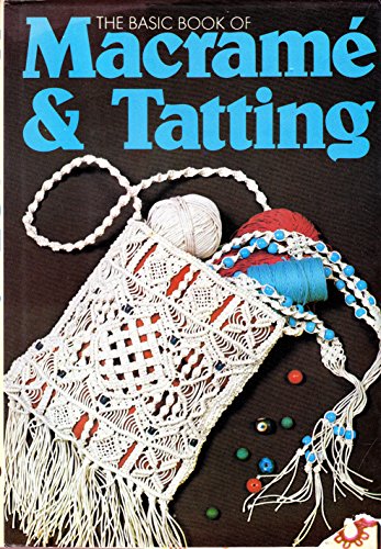 Basic Book of Macrame and Tatting by Octopus
